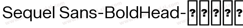 Sequel Sans-BoldHead字体转换
